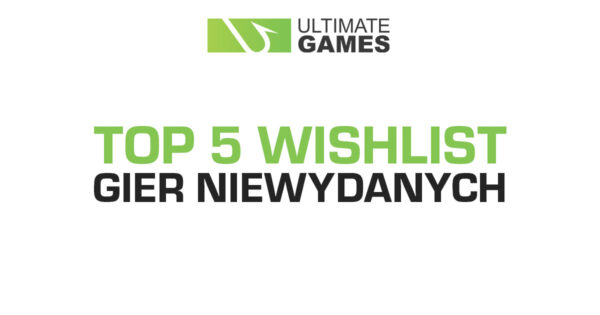 TOP 5 wishlist gier niewydanych na Steam - Q2 2022