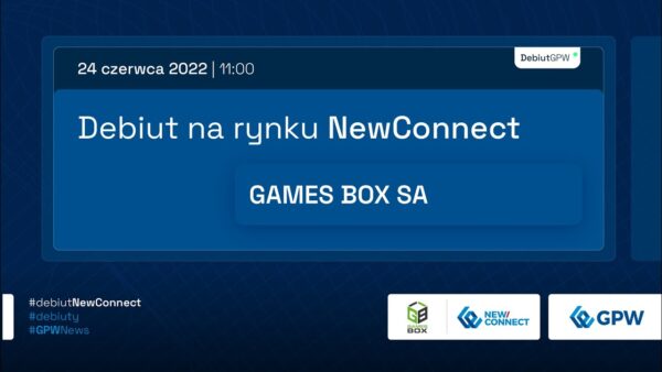 Zaproszenie na debiut na rynku NewConnect GAMES BOX S.A. 24 czerwca 2022 r, godz. 11:00